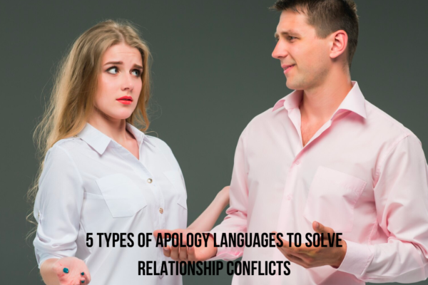 5 types of apology languages to solve relationship conflicts