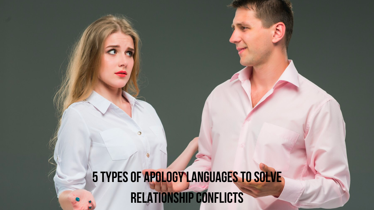 5 types of apology languages to solve relationship conflicts