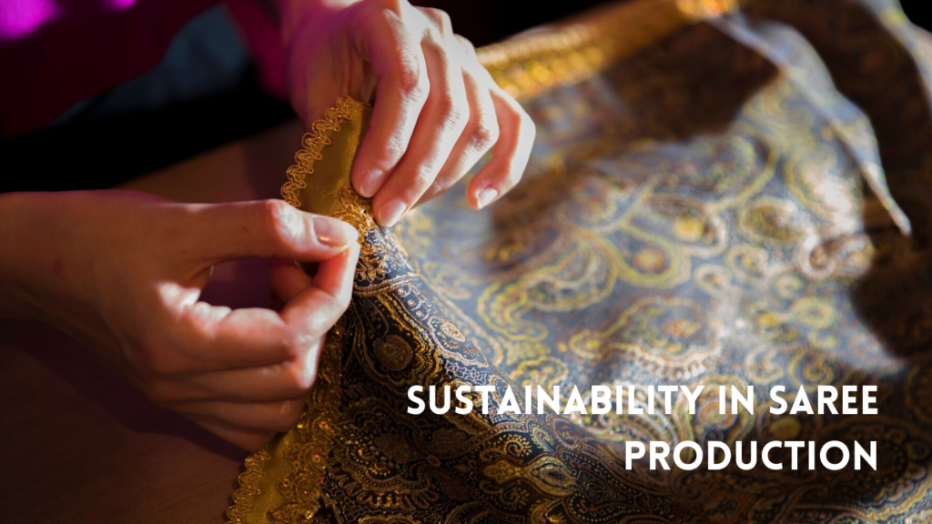 Sustainability in Saree Production