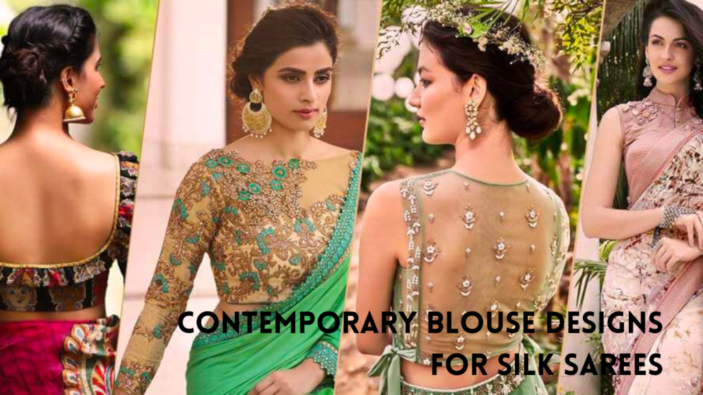 Contemporary Blouse Designs for Silk Sarees
