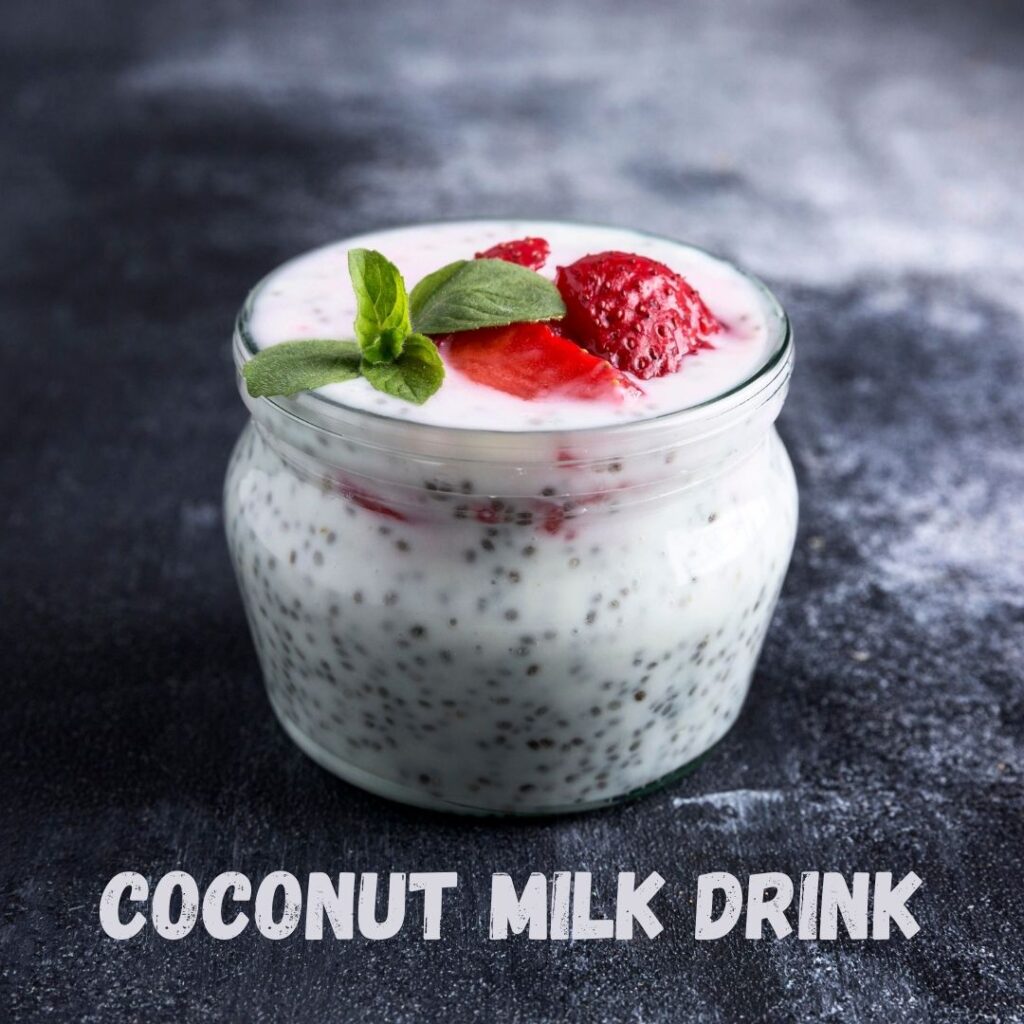 Chia Seeds Coconut Milk Drink