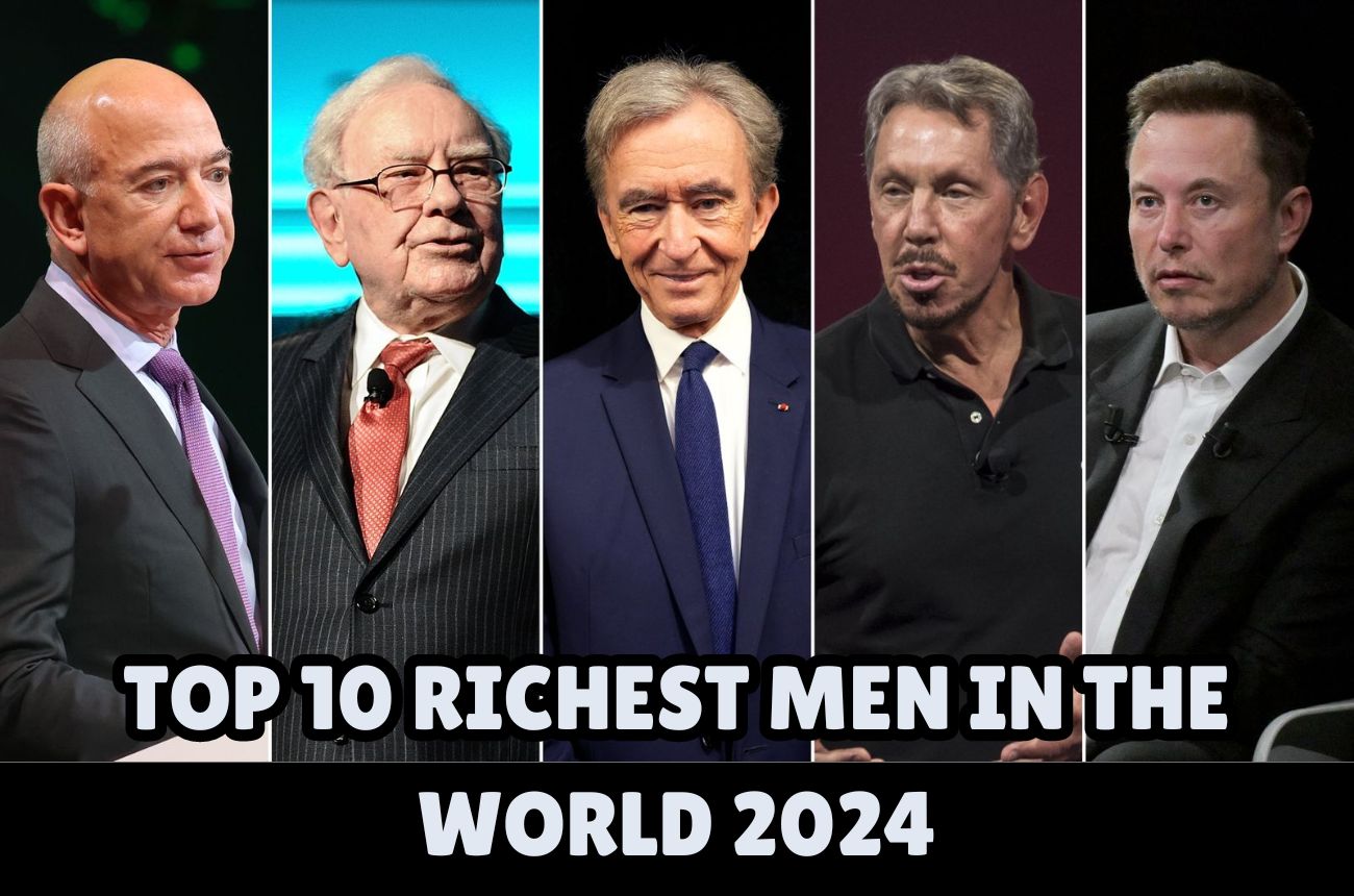 Top 10 Richest Men in the World 2024