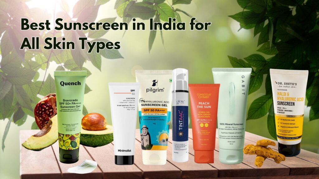 Best Sunscreen in India for All Skin Types