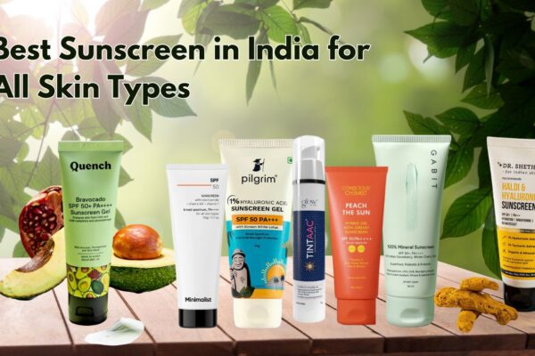 Best Sunscreen in India for All Skin Types