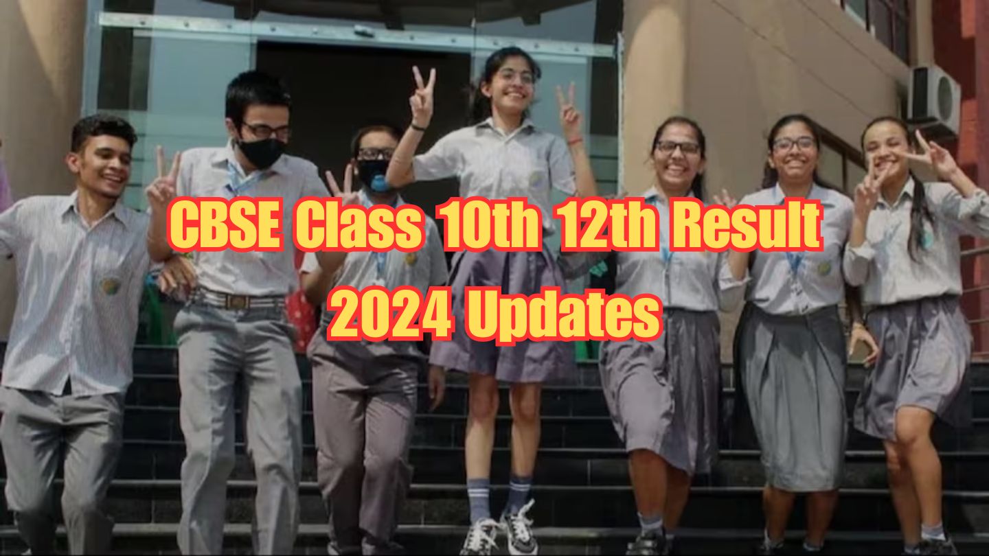 CBSE Class 10th 12th Result 2024 Updates