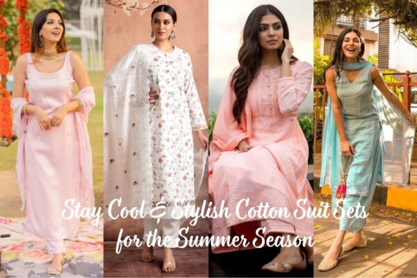 Stay Cool and Stylish Cotton Suit Sets for the Summer Season