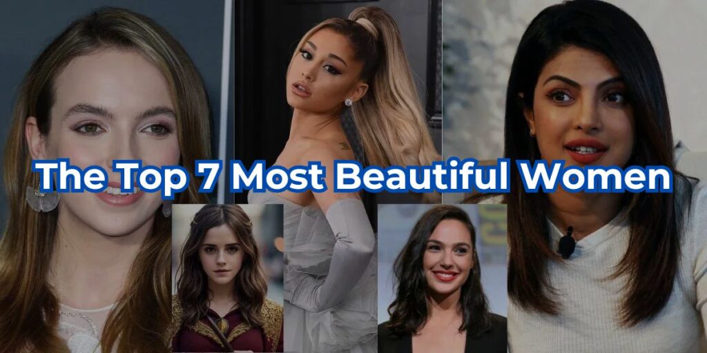 Top 7 most beautiful women in the world
