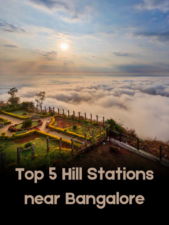 Top 5 Hill Stations near Bangalore within 200 kms